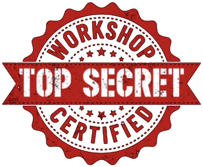 Top Secret Workshops